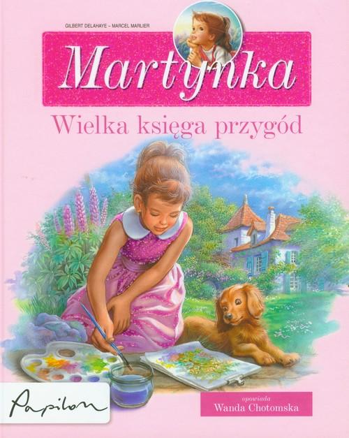 

Martynka. Wielka Księga Przygód. Gilbert Delahaye