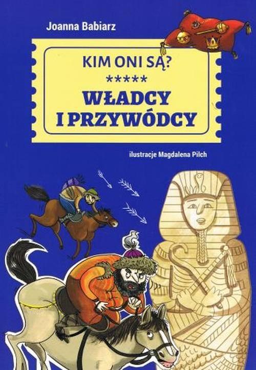 

Kim oni są Władcy i przywódcy Joanna Babiarz Sbm