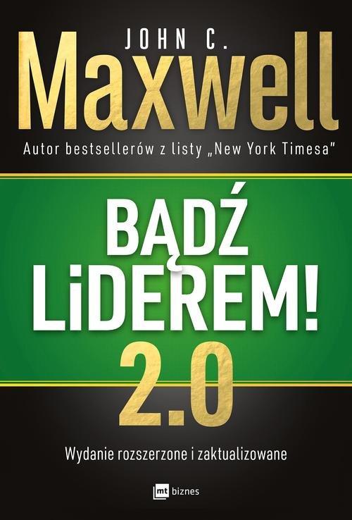 

Bądź liderem! 2.0 John C. Maxwell