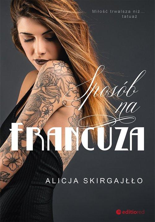 

Sposób na Francuza Alicja Skirgajłło