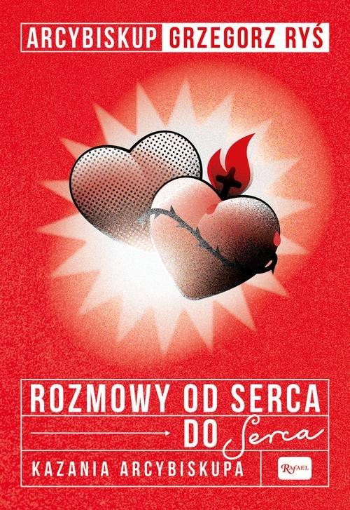 

Rozmowa od serca do Serca Grzegorz Ryś