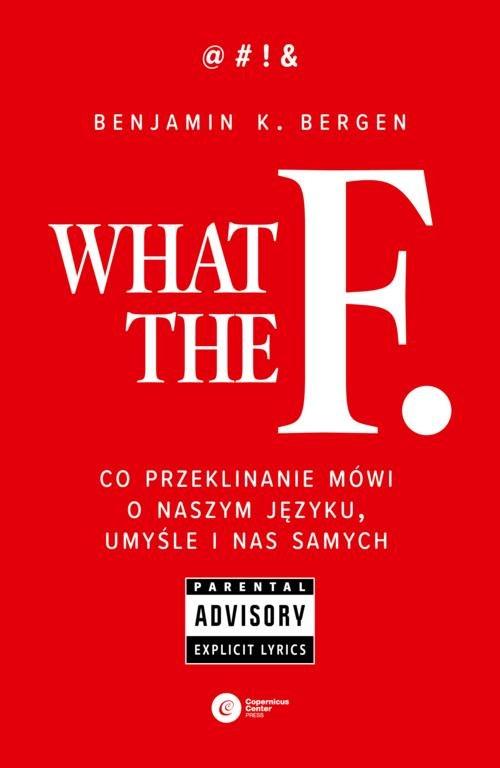 

What the F Benjamin K. Bergen