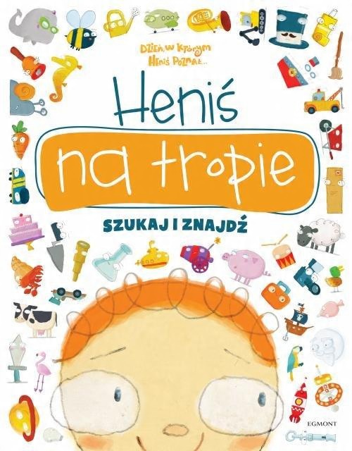 

Heniś na tropie Szukaj i znajdź Elżbieta Kownacka
