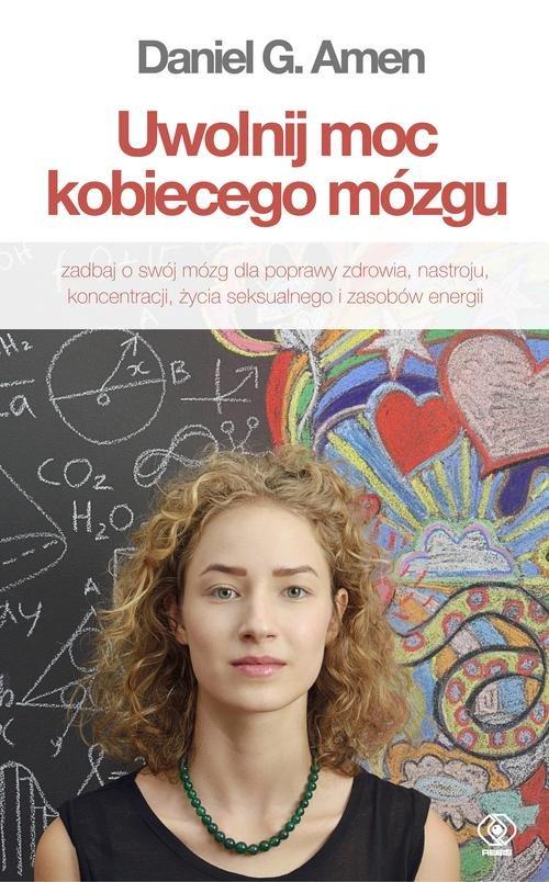

Uwolnij moc kobiecego mózgu Daniel G. Amen