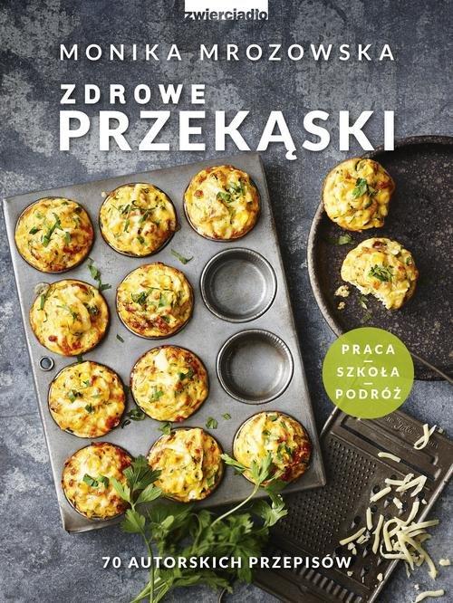 

Zdrowe przekąski Monika Mrozowska