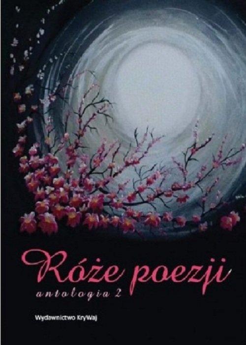 

Róże poezji 2 Antologia