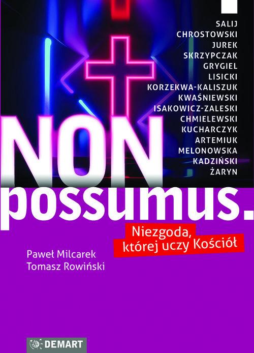 

Non possumus Paweł Milcarek, Tomasz Rowiński