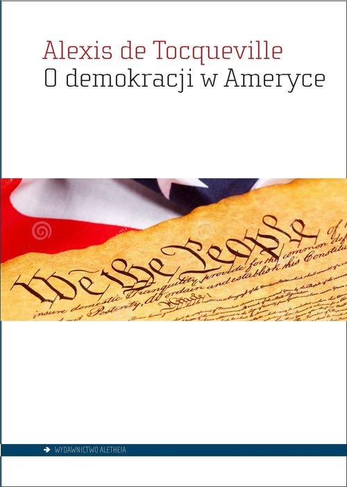 

O demokracji w Ameryce Alexis de Tocqueville