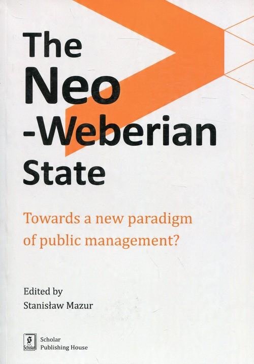 

The Neo-Weberian State Stanisław Mazur