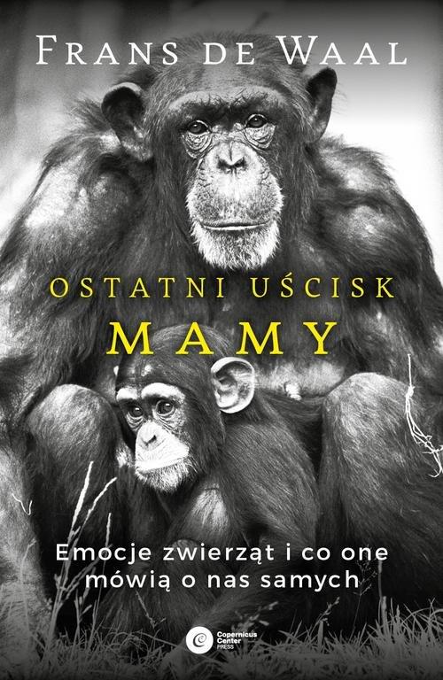 

Ostatni uścisk Mamy Frans de Waal