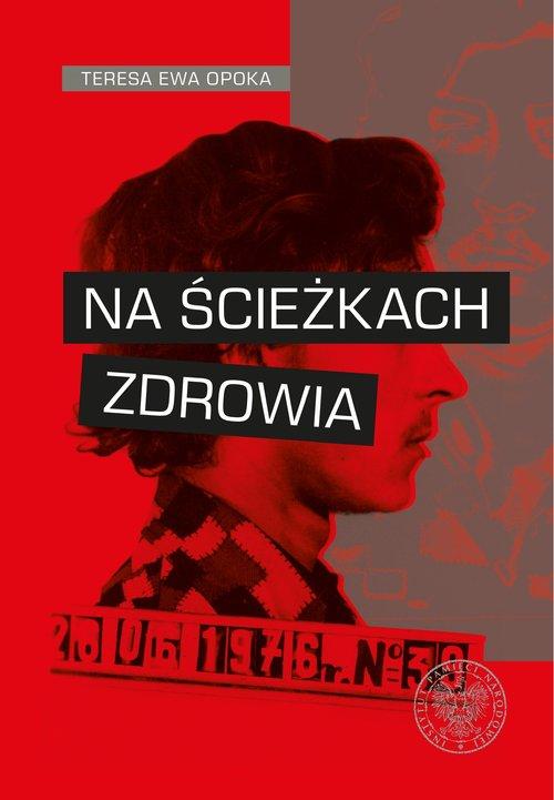 

Na ścieżkach zdrowia Teresa Ewa Opoka