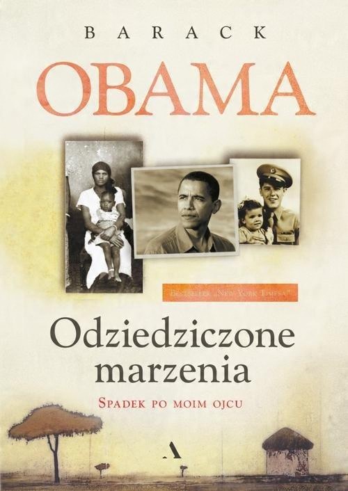 

Odziedziczone marzenia Spadek po moim ojcu B.Obama