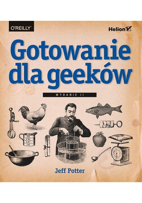 Gotowanie dla geeków Jeff Potter Helion