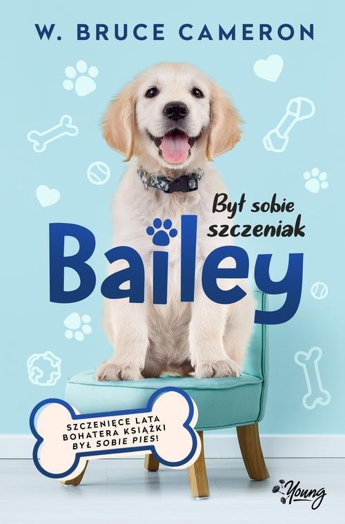 

Był sobie szczeniak 2 Bailey Cameron W. Bruce