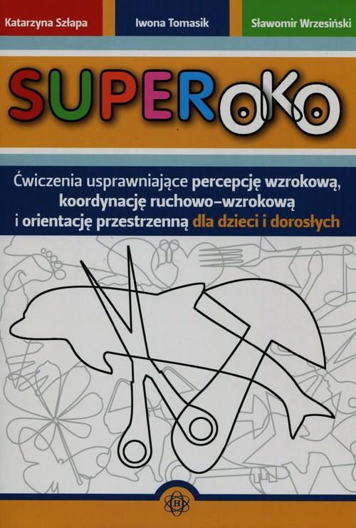 

Superoko. Ćwiczenia usprawniające Tomasik Kat