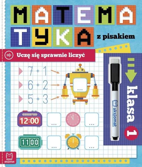 

Matematyka z pisakiem Uczę się sprawnie liczyć 1