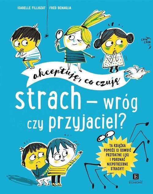 

Strach wróg czy przyjaciel Isabelle Filliozat