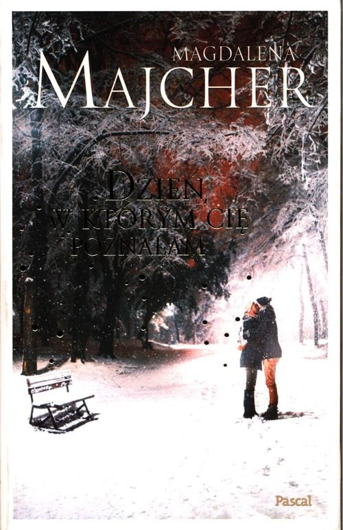 

Dzień, w którym Cię poznałam Magdalena Majcher