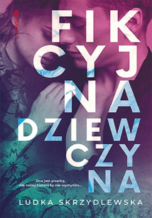 

Fikcyjna dziewczyna Ludka Skrzydlewska Editio