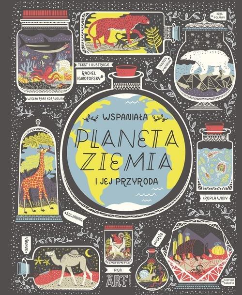 

Wspaniała Planeta Ziemia i jej przyroda Ignotofsky