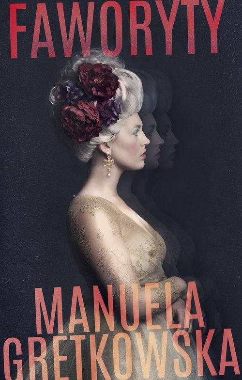 

Faworyty Manuela Gretkowska