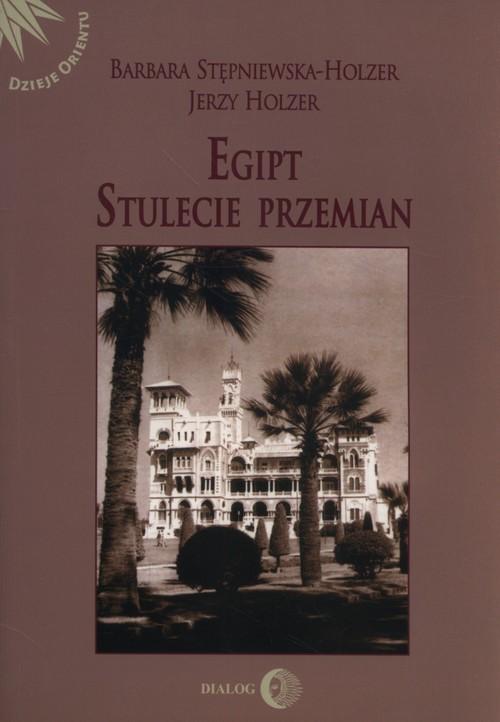 

Egipt Stulecie przemian Stępniewska-Holzer, Holzer