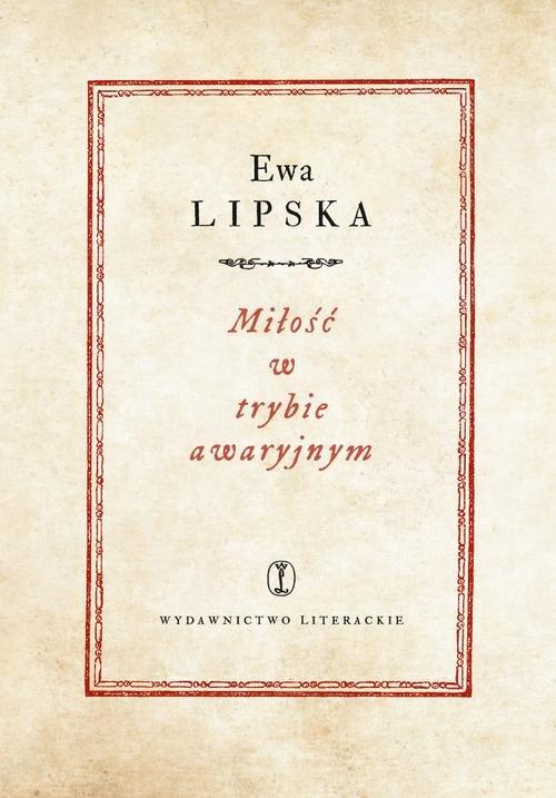 

Miłość w trybie awaryjnym Ewa Lipska
