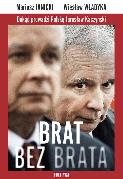

Brat bez brata Mariusz Janicki, Wiesław Władyka