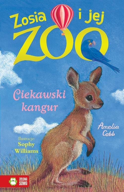 

Zosia i jej zoo Ciekawski kangur Amelia Cobb