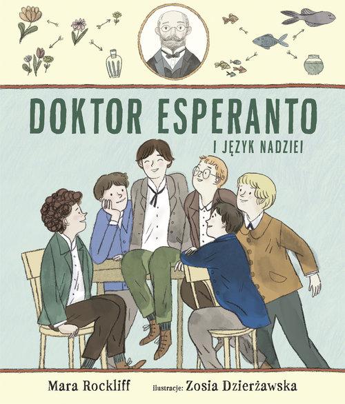 

Doktor Esperanto i język nadziei Mara Rockliff