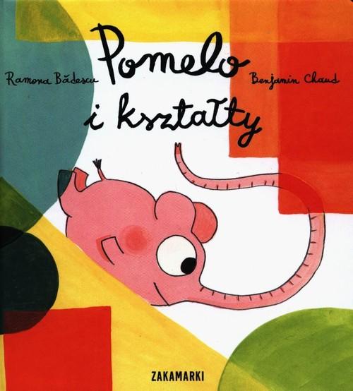 

Pomelo i kształty Ramona Bdescu, Benjamin Chaud