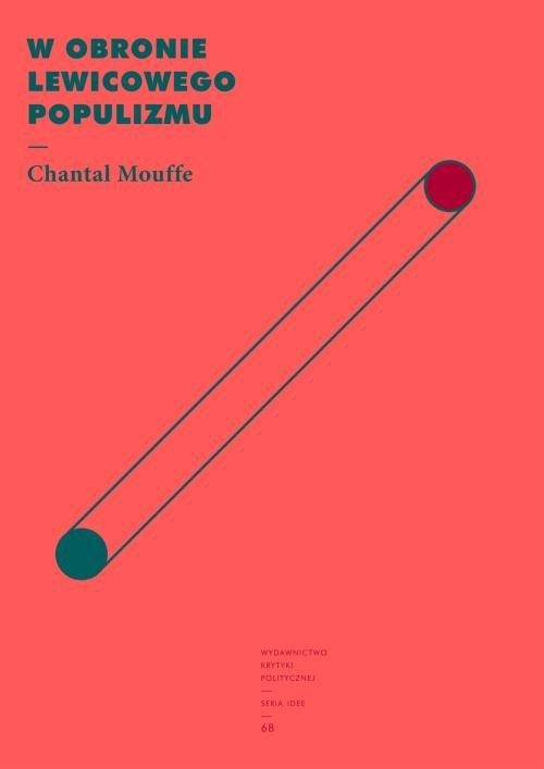 

W obronie lewicowego populizmu Chantal Mouffe