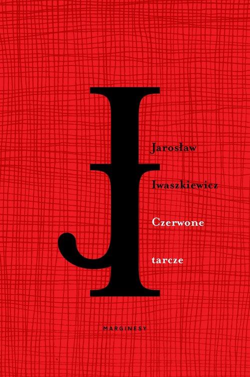 

Czerwone tarcze Jarosław Iwaszkiewicz