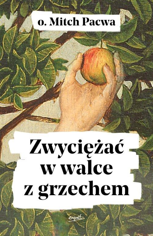 

Zwyciężać w walce z grzechem Mitch Pacwa