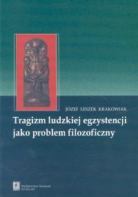 

Tragizm ludzkiej egzystencji J. L. Krakowiak