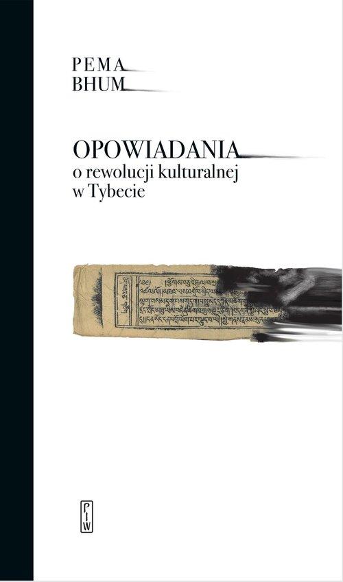 

Opowiadania o rewolucji kulturalnej w Tybecie Bhum