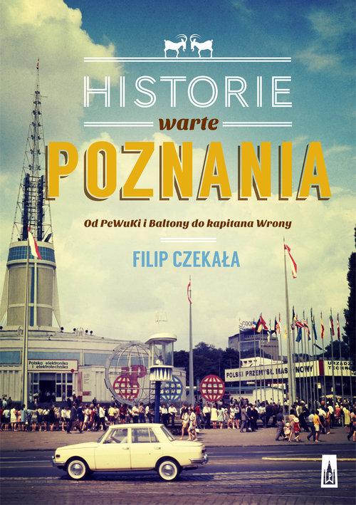 

Historie warte Poznania Filip Czekała