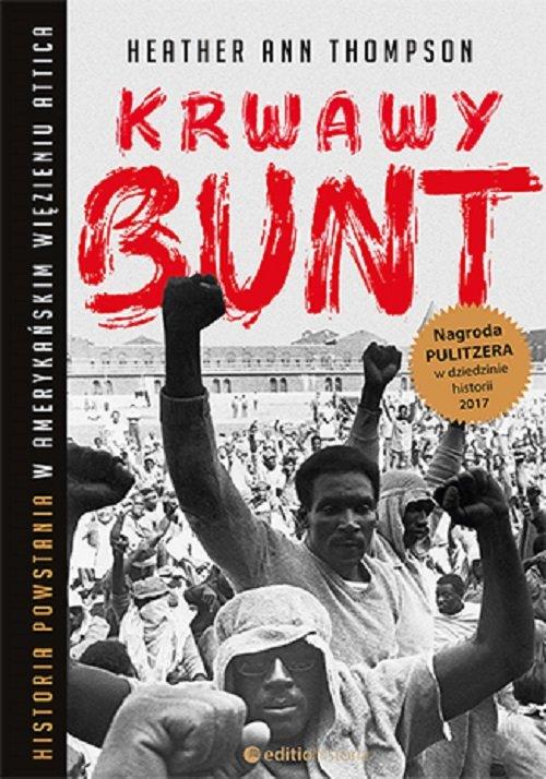 

Krwawy bunt Heather Ann Thompson