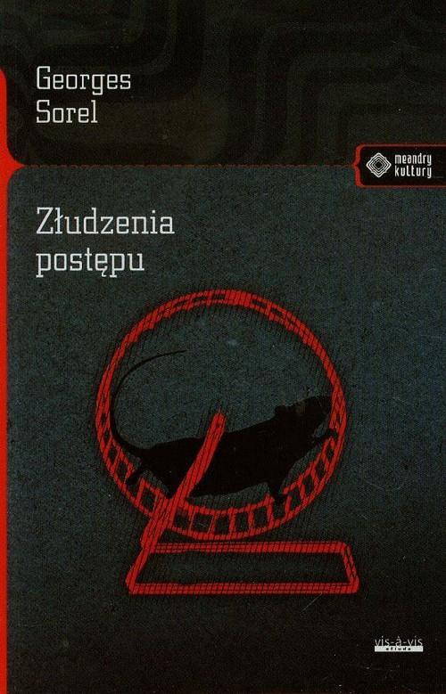 

Złudzenia postępu Georges Sorel