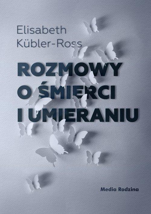 

Rozmowy o śmierci i umieraniu Media Rodzina
