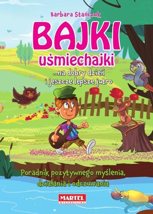

Bajki uśmiechajki na dobry dzień i jeszcze lepsze…