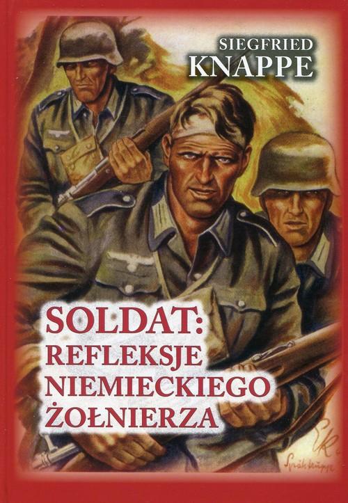 

Soldat. Refleksje niemieckiego żołnierza Knappe