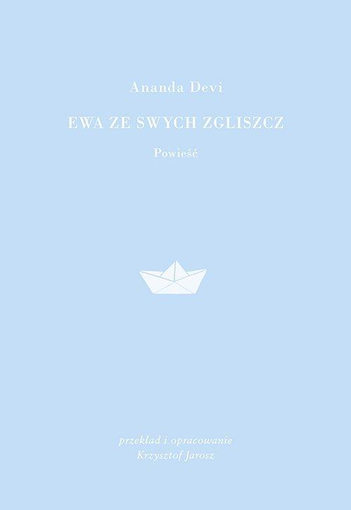 

Ewa ze swych zgliszcz Ananda Devi