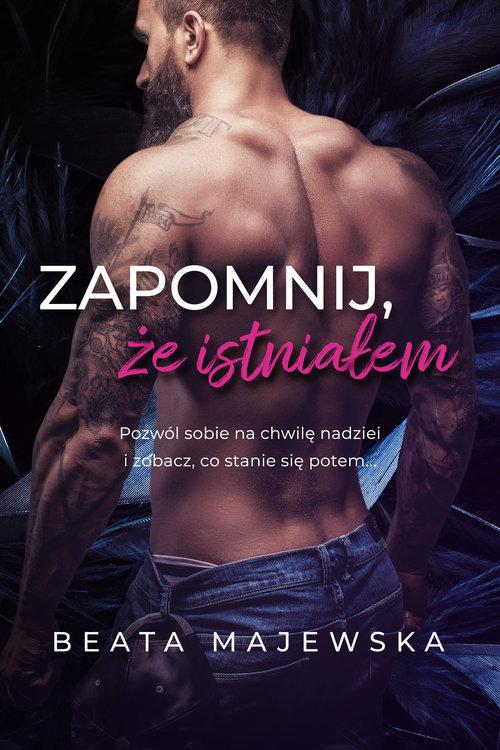 

Zapomnij, że istniałem Beata Majewska