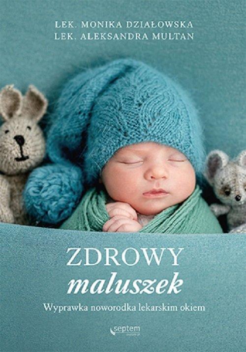 Zdrowy maluszek A. Multan, M. Działowska