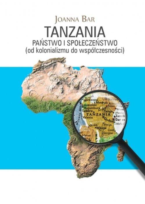 

Tanzania Państwo i społeczeństwo Joanna Bar