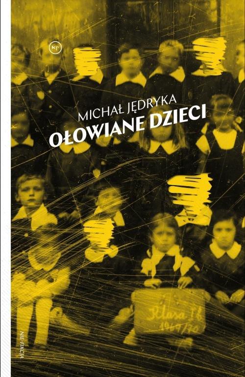 

Ołowiane dzieci Michał Jędryka