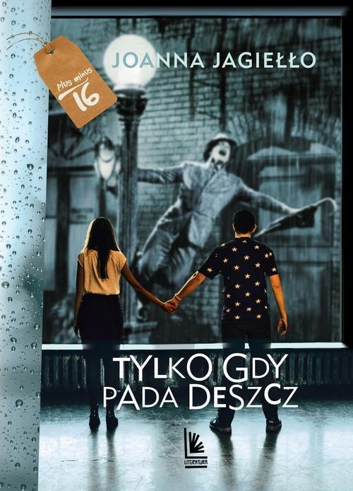 

Tylko gdy pada deszcz Joanna Jagiełło