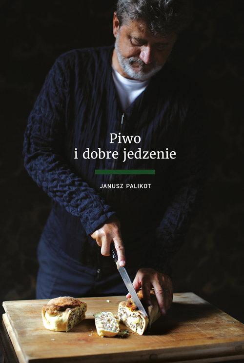 

Piwo i dobre jedzenie Janusz Palikot