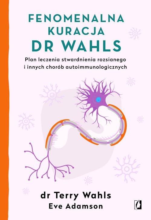 

Fenomenalna kuracja dr Wahls Eve Adamson